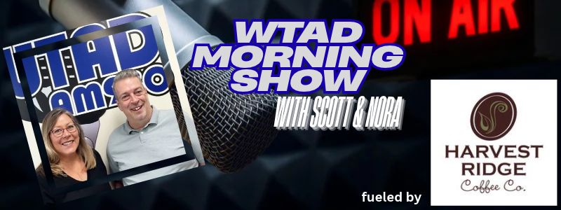 WTAD Morning Show with Scott & Nora
